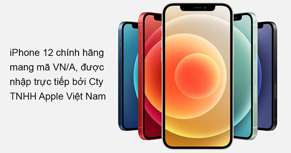 Mua iPhone 12 chính hãng hay xách tay 01