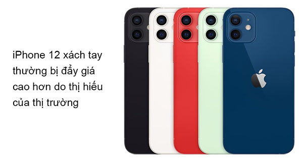 Mua iPhone 12 chính hãng hay xách tay 02