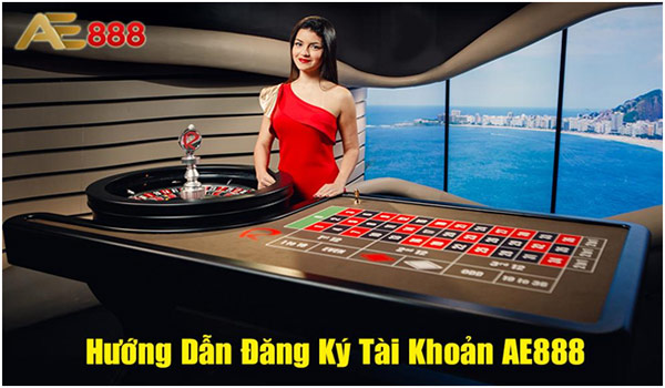 Hướng dẫn đăng kí ae888 và nhận thưởng cho tài khoản mới 01