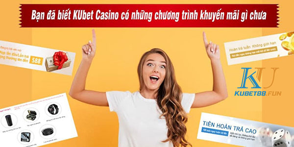 Tổng hợp ưu đãi và khuyến mãi Kubet88 - Ku casino tặng tiền cược free 01