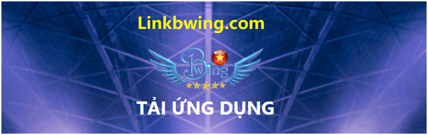 Cách tải ứng dụng Bwing đơn giản nhanh chóng Android và IOS 02