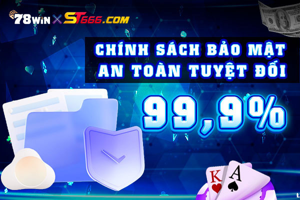 Bảo mật tuyệt đối cho mọi khách hàng tại cổng game ST666