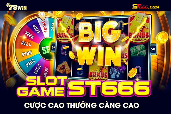 Slot game tại cổng game ST666 thưởng cực lớn