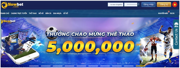 Đăng ký nhà cái Nowbet nhận lì xì khủng 06