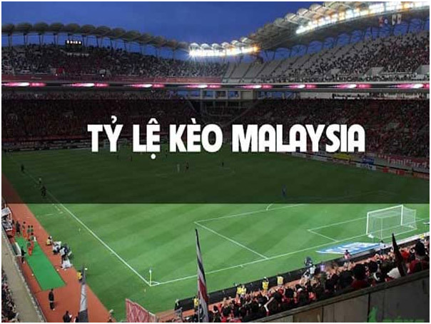 Tổng hợp những thông tin liên quan đến kèo Malay 2