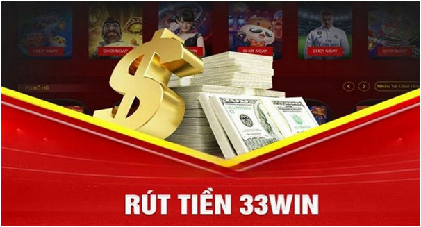 Hướng dẫn các bước rút tiền 33Win đơn giản và tiện lợi 1