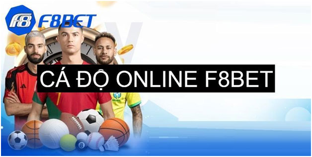 Cá Độ Online - Khoảnh Khắc Cá Cược An Toàn, Sôi Động Tại F8BET 1